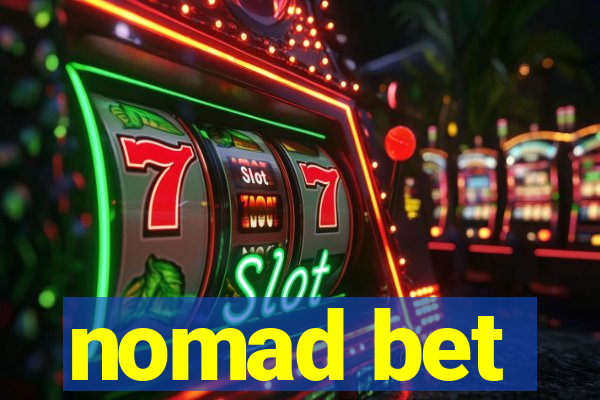 nomad bet